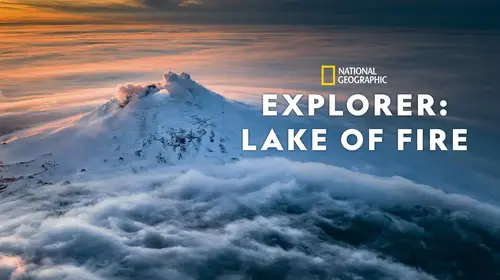 Explorer: Lake of Fire English Documentary Movie Thumbnail