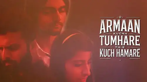 Armaan Kuchh Tumhare The Kuch Hamare Drama Trailer Thumbnail