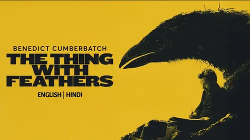 The Thing with Feathers English Drama Movie Thumbnail