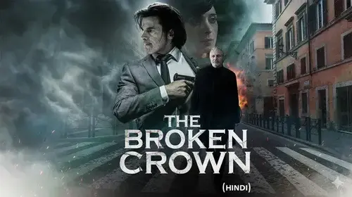 The Broken Crown (Hindi) Action Movie Thumbnail