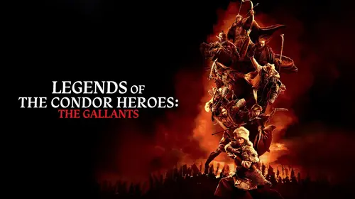 Legends of the Condor Heroes: The Gallants Chinese Action Trailer Thumbnail