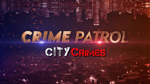 Crime Patrol - City Crimes Hindi Crime Series Thumbnail