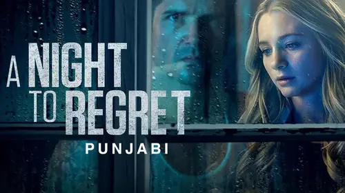 A Night To Regret (Punjabi) Punjabi Thriller Movie Thumbnail