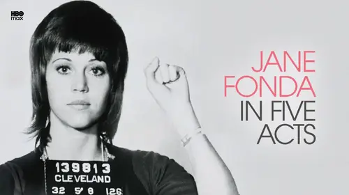 Jane Fonda In Five Acts English Documentary Movie Thumbnail