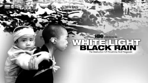 White Light/ Black Rain: The Destruction of Hiroshima and Nagasaki English Documentary Movie Thumbnail