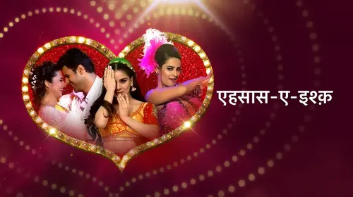 Ehsaas-e-Ishq Hindi Reality Trailer Thumbnail