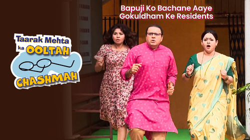 Taarak Mehta Ka Ooltah Chashmah - Bapuji Ko Bachane Aaye Gokuldham Ke Residents Hindi Comedy Movie Thumbnail