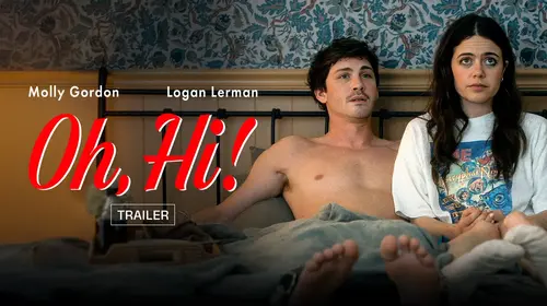 Oh, Hi! - Trailer English Comedy Trailer Thumbnail