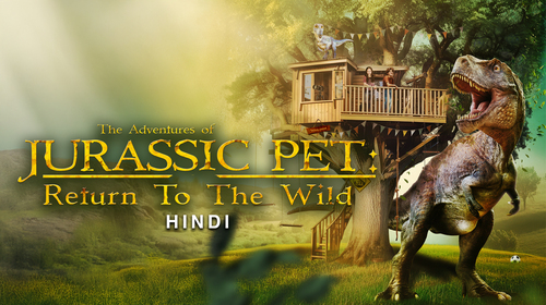 The Adventures of Jurassic Pet: Return to the Wild (Hindi) Hindi Adventure Movie Thumbnail