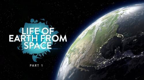 Life of Earth from Space - Part 1 English Documentary Trailer Thumbnail