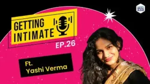 Getting Intimate | Journey of Yashi Verma Talk Show Trailer Thumbnail