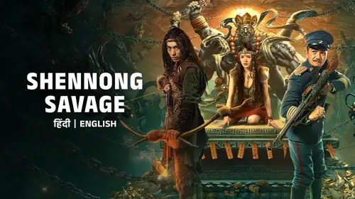 Shennong Savage Hindi Adventure Trailer Thumbnail