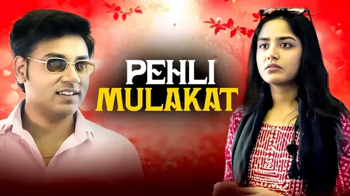 Pehli Mulakat Hindi Drama Movie Thumbnail