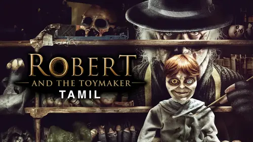 Robert And The Toymaker (Tamil) Tamil Horror Movie Thumbnail