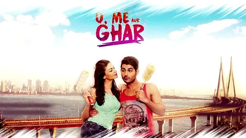 U Me Aur Ghar Hindi Drama Movie Thumbnail