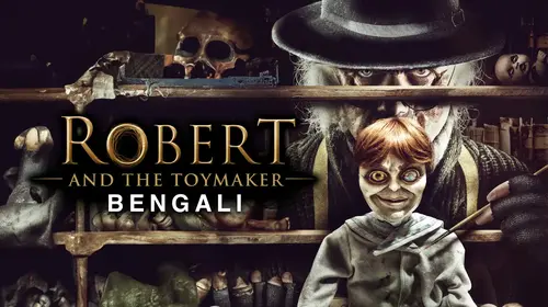 Robert and the Toymaker (Bengali) Bengali Horror Movie Thumbnail