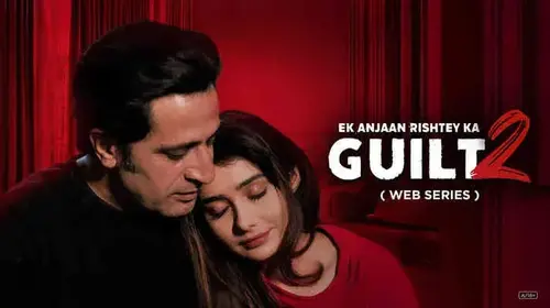 Ek Anjaan Rishtey Ka Guilt 2 - Show Hindi Drama Series Thumbnail