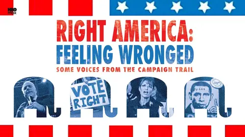 Right America: Feeling Wronged English Documentary Movie Thumbnail