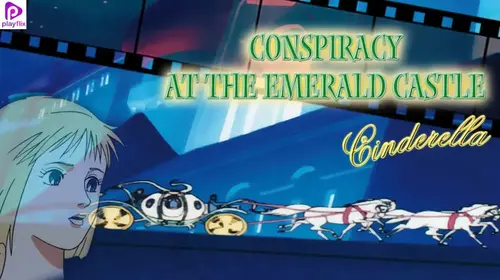 Cinderella - The Emerald Castle Hindi Animation Movie Thumbnail
