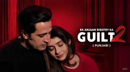 Ek Anjaan Rishtey Ka Guilt 2 - Punjabi Punjabi Drama Movie Thumbnail