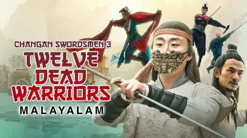 Changan Swordsmen 3rd - Twelve Dead Warriors (Malayalam) Malyalam Martial Art Movie Thumbnail