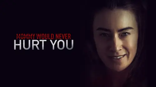 Mommy Would Never Hurt You English Thriller Movie Thumbnail