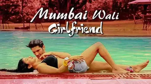 Mumbai Wali Girlfriend Hindi Drama Movie Thumbnail