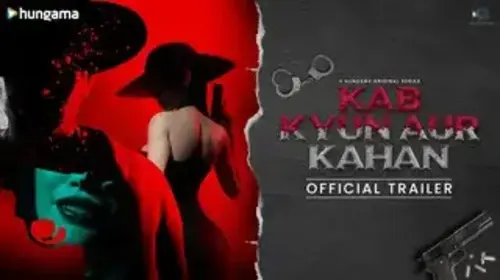 Kab Kyun Aur Kahan - Trailer Crime Trailer Thumbnail
