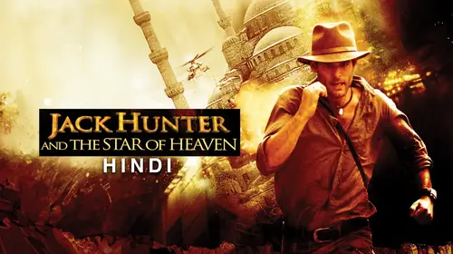Jack Hunter : Star Of Heaven (Hindi) Hindi Action Movie Thumbnail