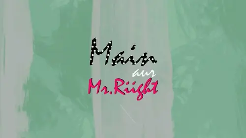 Main Aur Mr Riight Hindi Romance Movie Thumbnail