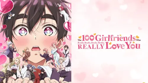 The 100 Girlfriends Who Really, Really, Really, Really, Really Love You Japanese Anime Trailer Thumbnail