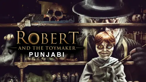 Robert and the Toymaker (Punjabi) Punjabi Horror Movie Thumbnail