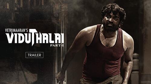 Viduthalai Part-1 | Theatrical Cut | Trailer Tamil Action Trailer Thumbnail