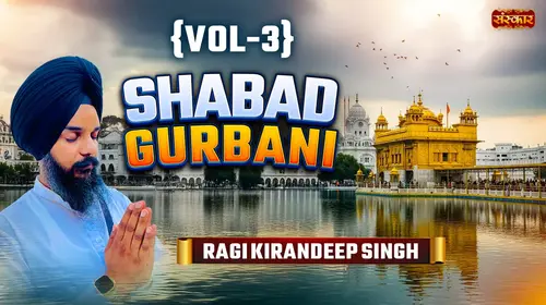 Shabad and Gurbani by Ragi Kirandeep Singh, Vol-3 Hindi Devotional Series Thumbnail
