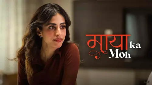 Maaya Ka Moh Hindi Drama Movie Thumbnail