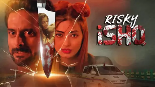 Risky Ishq Hindi Thriller Series Thumbnail