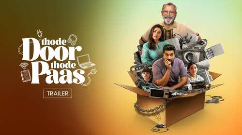 Thode Door Thode Paas - Trailer Hindi Family Trailer Thumbnail