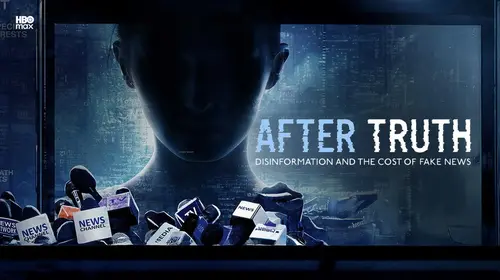 After Truth: Disinformation And The Cost Of Fake News English Crime Movie Thumbnail