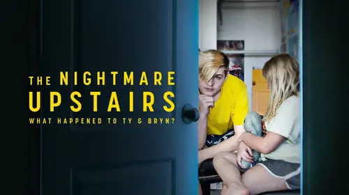The Nightmare Upstairs: What Happened to Ty and Bryn? English Documentary Series Thumbnail