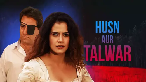 Husn Aur Talwar Hindi Drama Movie Thumbnail