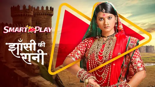 Smart Play - Jhansi Ki Rani Hindi Period Drama Series Thumbnail