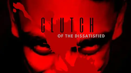 CLUTCH OF THE DISSATISFIED Drama Shorts Thumbnail