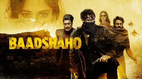 Baadshaho Hindi Drama Movie Thumbnail