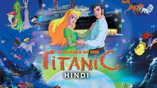 In Search Of The Titanic Hindi Animation Movie Thumbnail