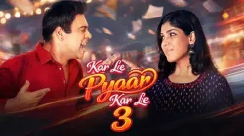 Kar Le Pyaar Kar Le 3 - Trailer Drama Trailer Thumbnail