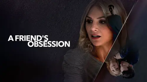 A Friend's Obsession English Thriller Movie Thumbnail