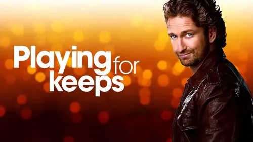 Playing For Keeps English Comedy Movie Thumbnail