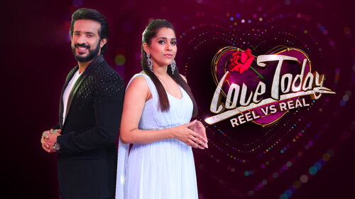 Love Today - Reel vs Real Telugu Reality Series Thumbnail