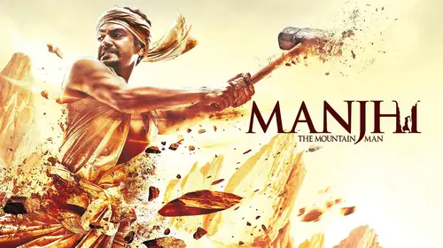 Manjhi - The Mountain Man Hindi Biopic Movie Thumbnail
