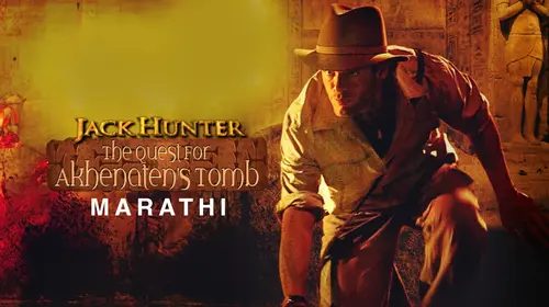 Jack Hunter : Quest For Akhenaten's Tomb (Marathi) Marathi Action Movie Thumbnail